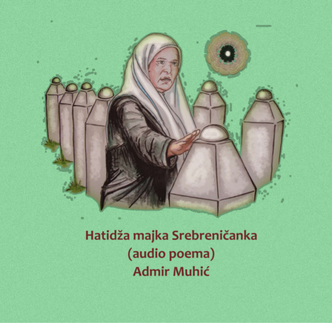 Admir Muhić objavio poemu "Hatidža majka Srebreničanka"
